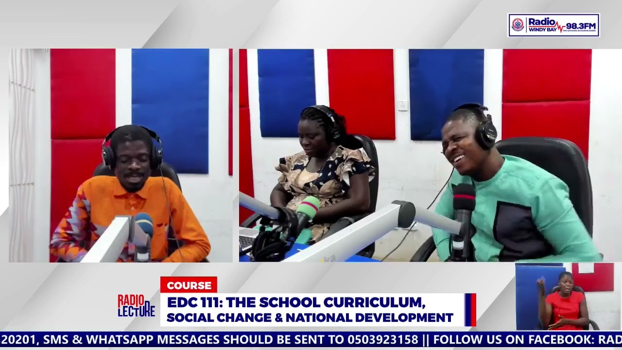 RADIO LECTURE SERIES (20/01/26) COURSE EDF 111: THE SCHOOL CURRICULUM, SOCIAL CHANGE & NATIONAL DEV.