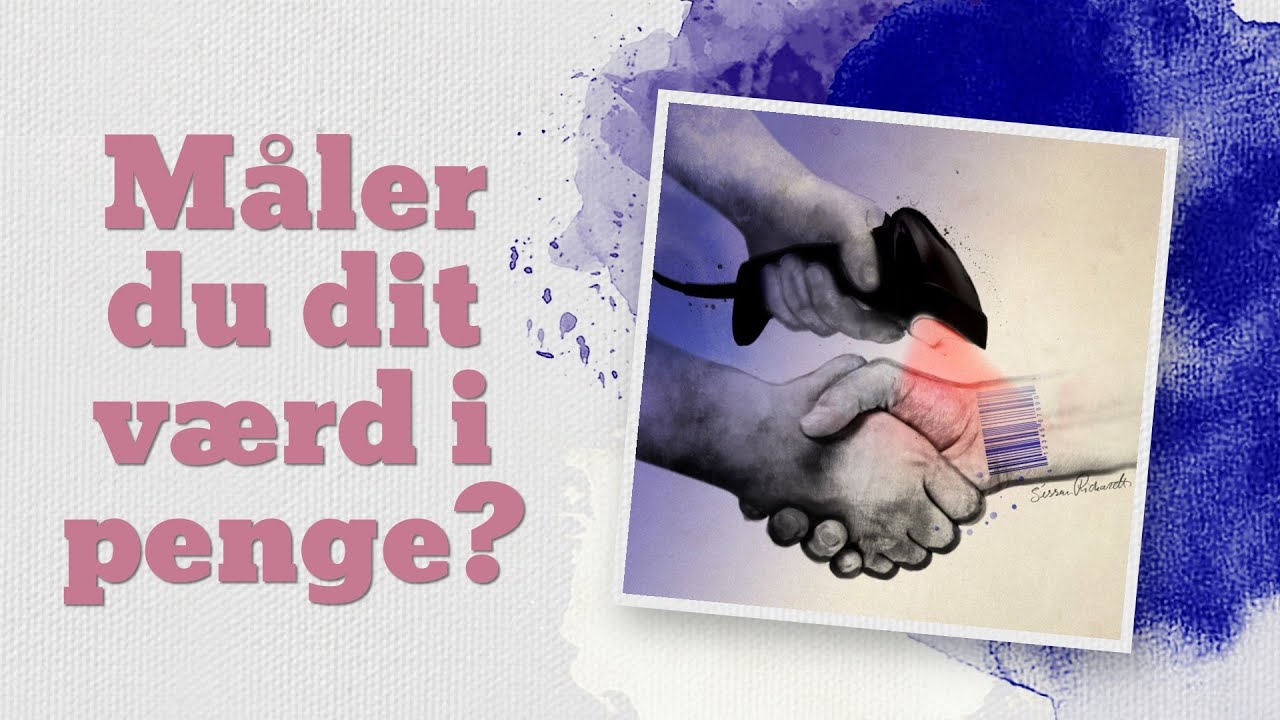 Måler du dit værd i penge??