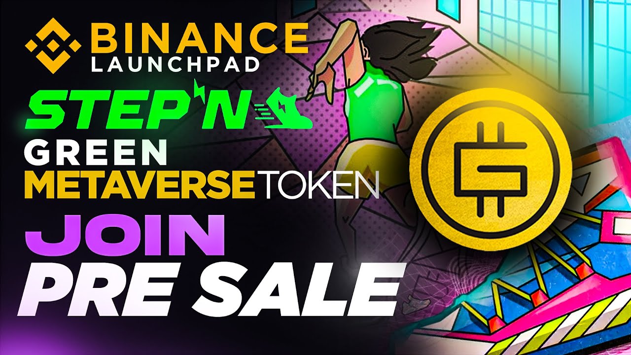 Binance New PreSale | New Launchpad STEPN | Green Metaverse Token Join Presale