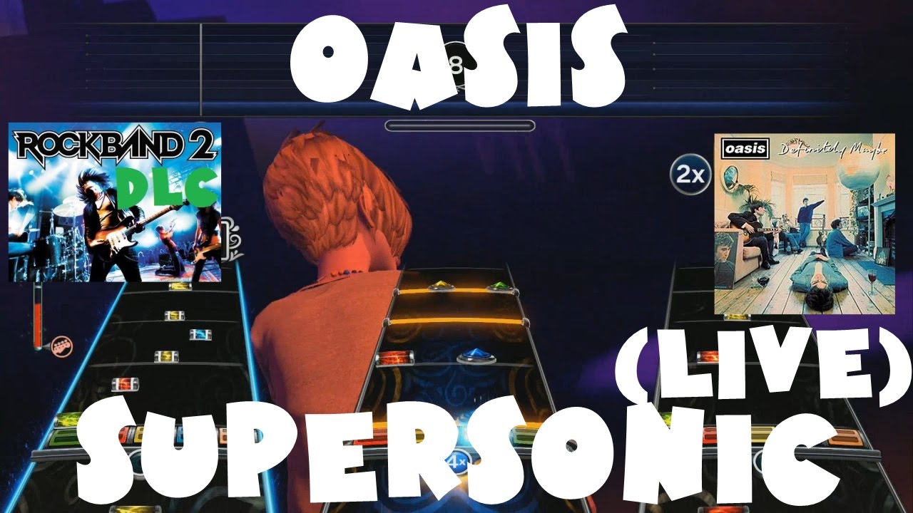 Oasis - Supersonic (Live) - Rock Band 2 DLC Expert Full Band (September 1st, 2009)