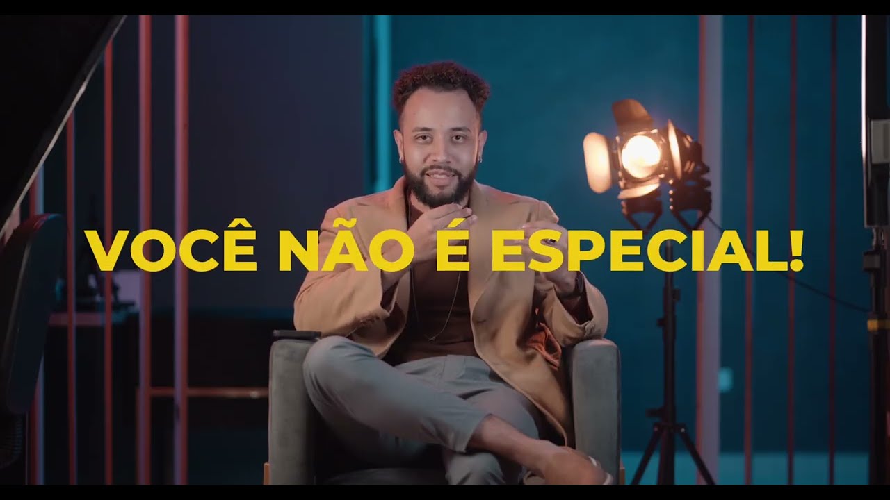 VOCÊ NÃO É ESPECIAL!