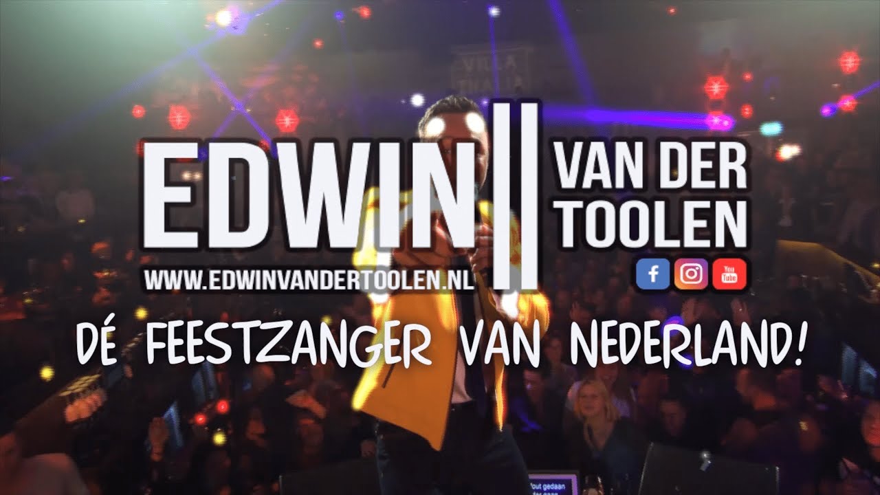 Edwin van der Toolen - Dé feestzanger van Nederland!