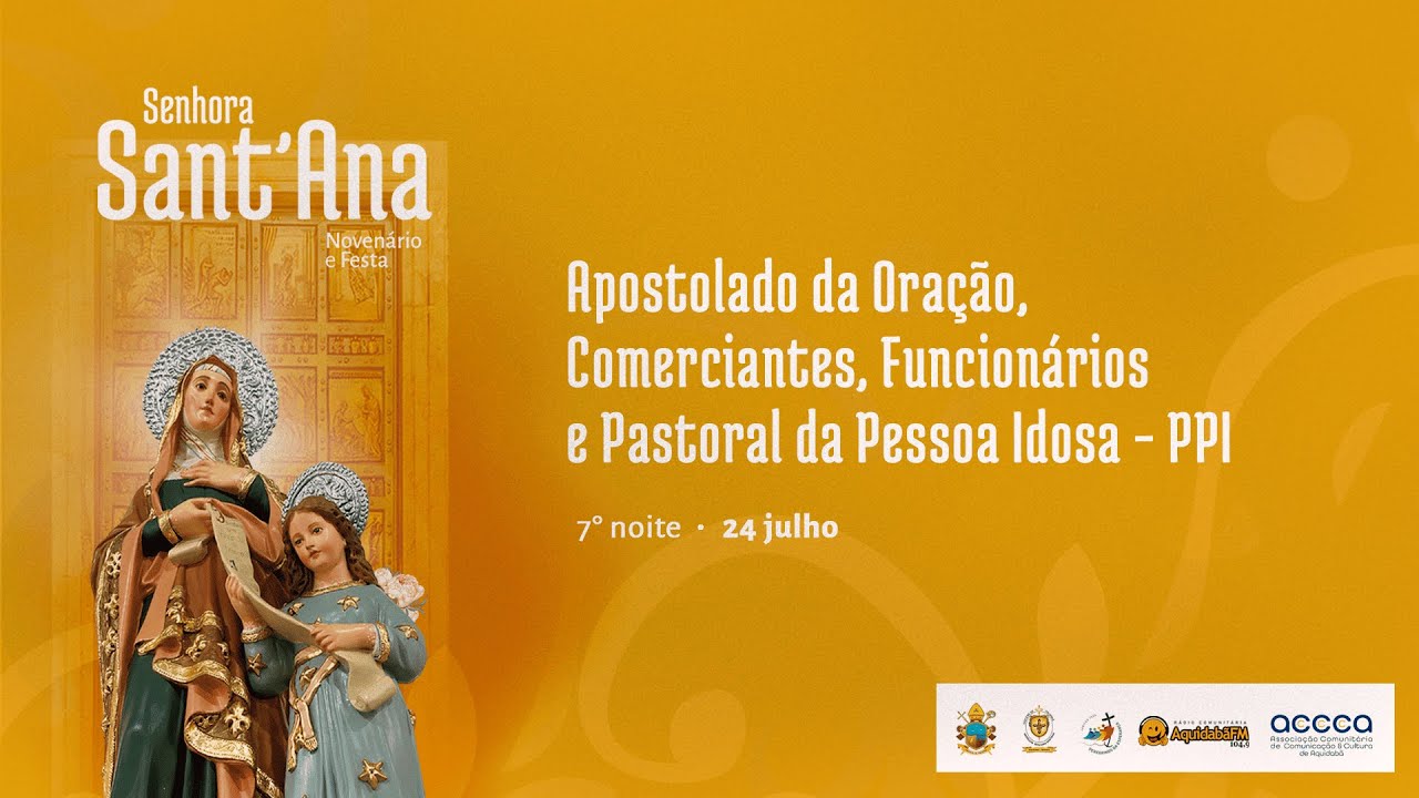 8ª Noite - Apostolado da Oração, Comerciantes, Funcionários e Pastoral da Pessoa Idosa - PPI
