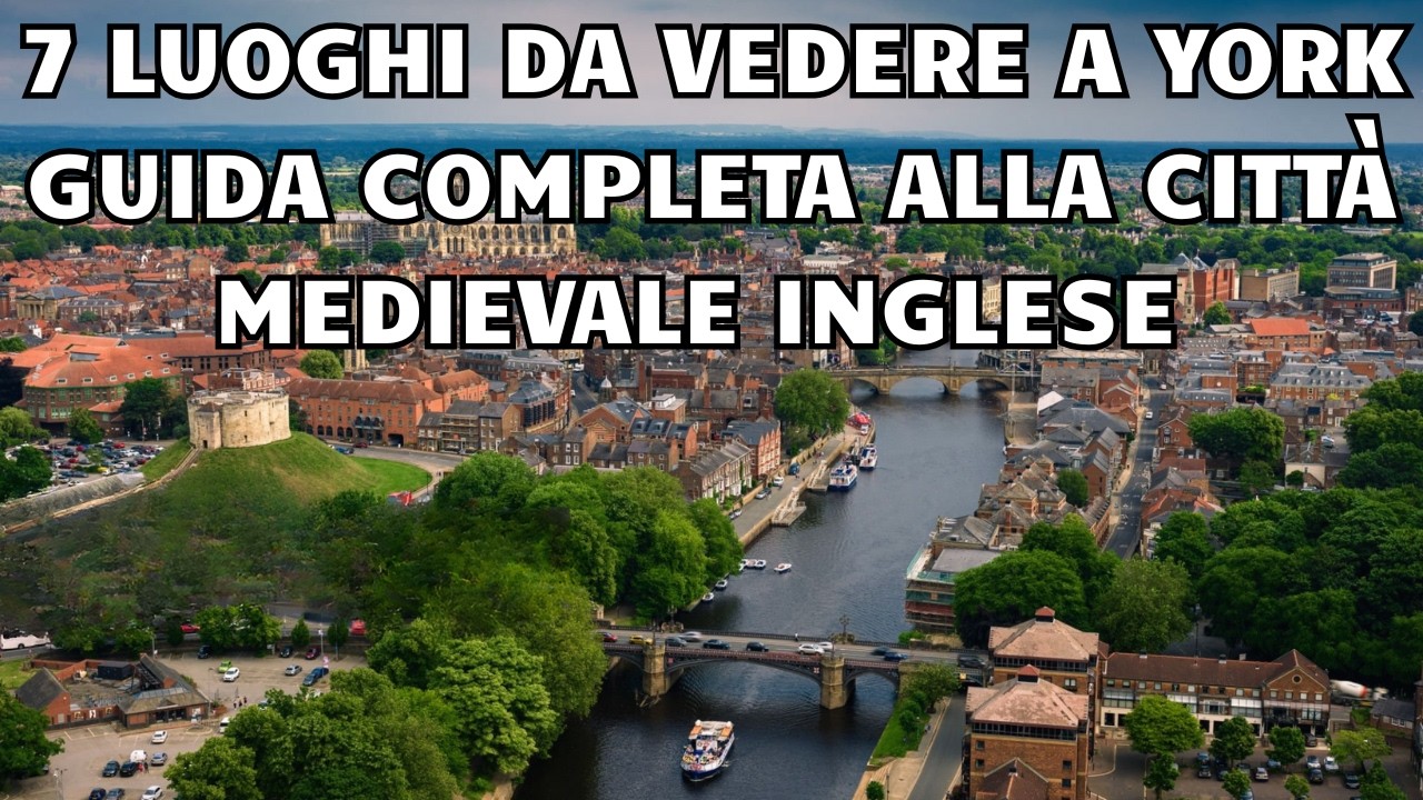 7 luoghi da vedere a York Guida completa alla città medievale inglese