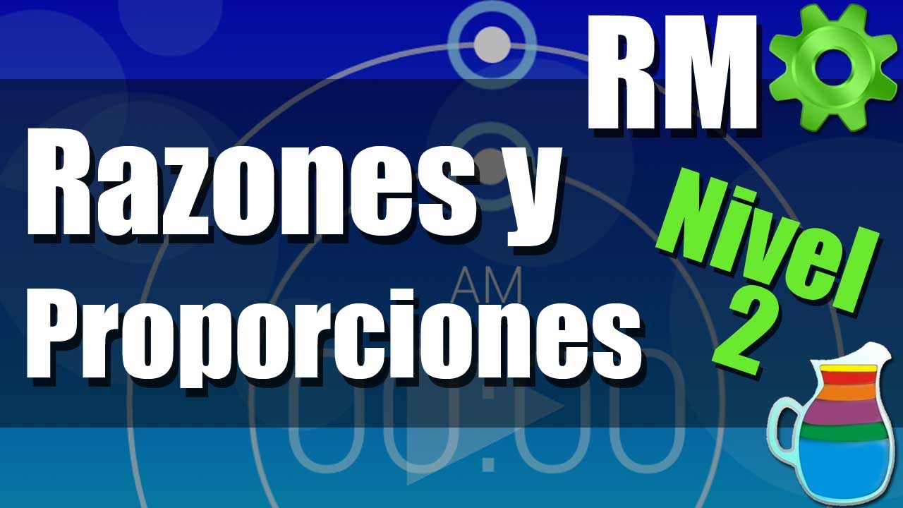 Razones y Proporciones - Ejercicios Resueltos - Nivel 2