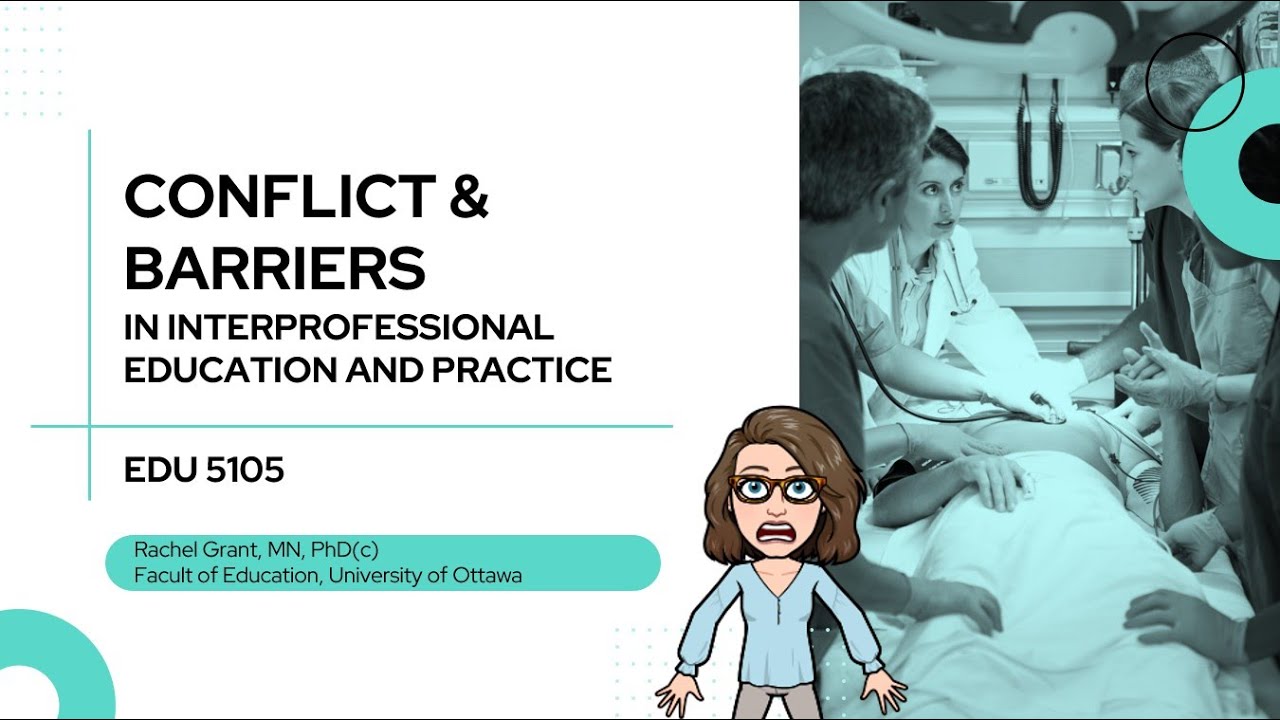 Interprofessional Conflict & Barriers: Influencing Factors and Tips for Educators [CC]