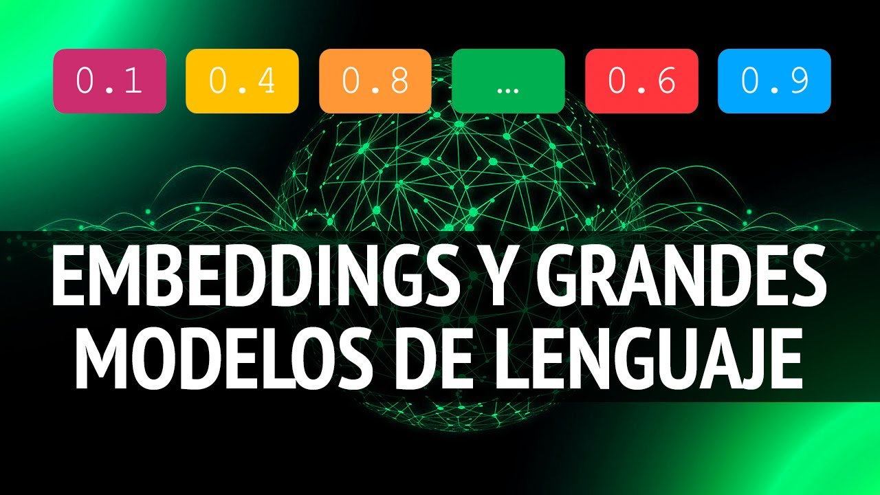¿Qué son los EMBEDDINGS? | Grandes Modelos de Lenguaje