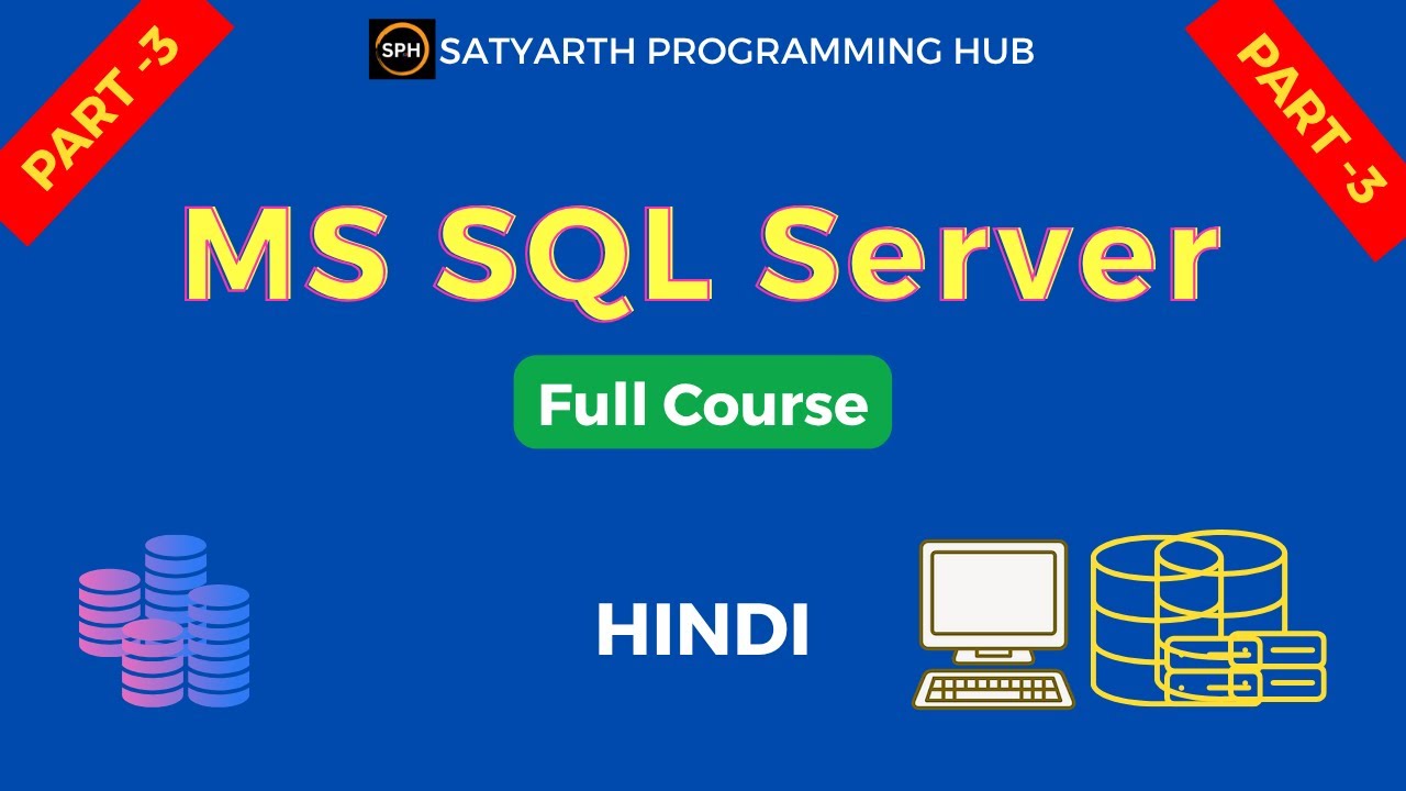 SQL Server Full Course in Hindi | Part 3 🔥