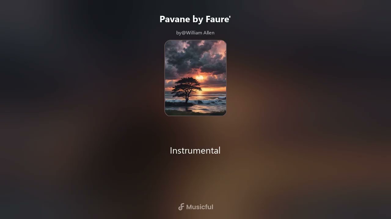 Pavane by Faure' 720p 16x9