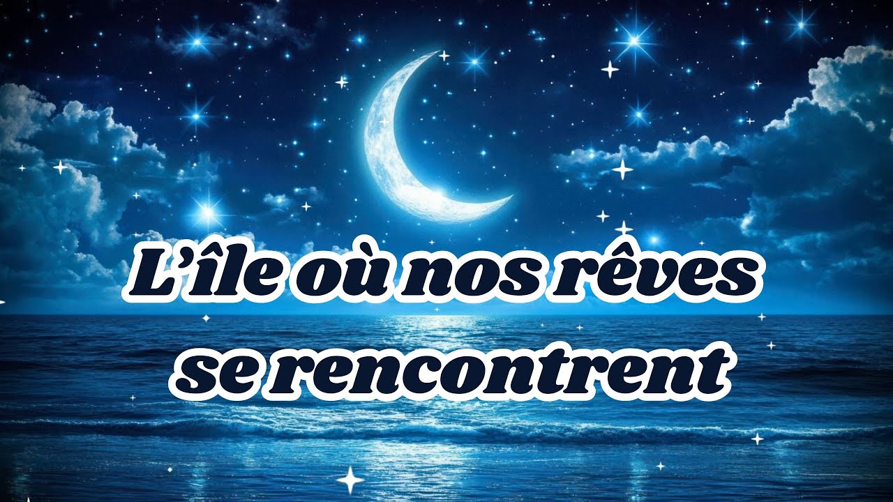 L’île où nos rêves se rencontrent