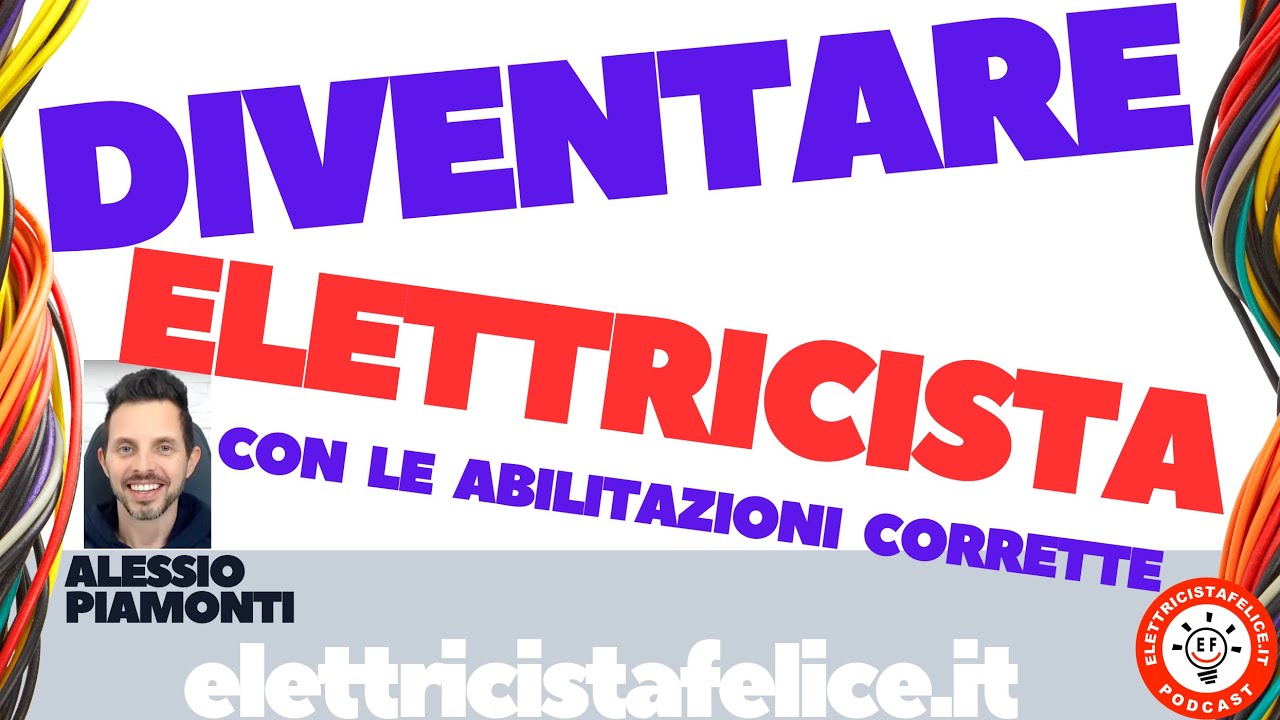313 Come Diventare Elettricista con le Abilitazioni Corrette