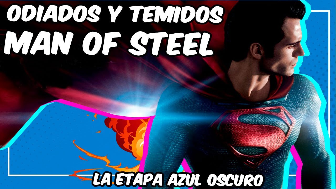 ODIADOS Y TEMIDOS #38 MAN OF STEEL