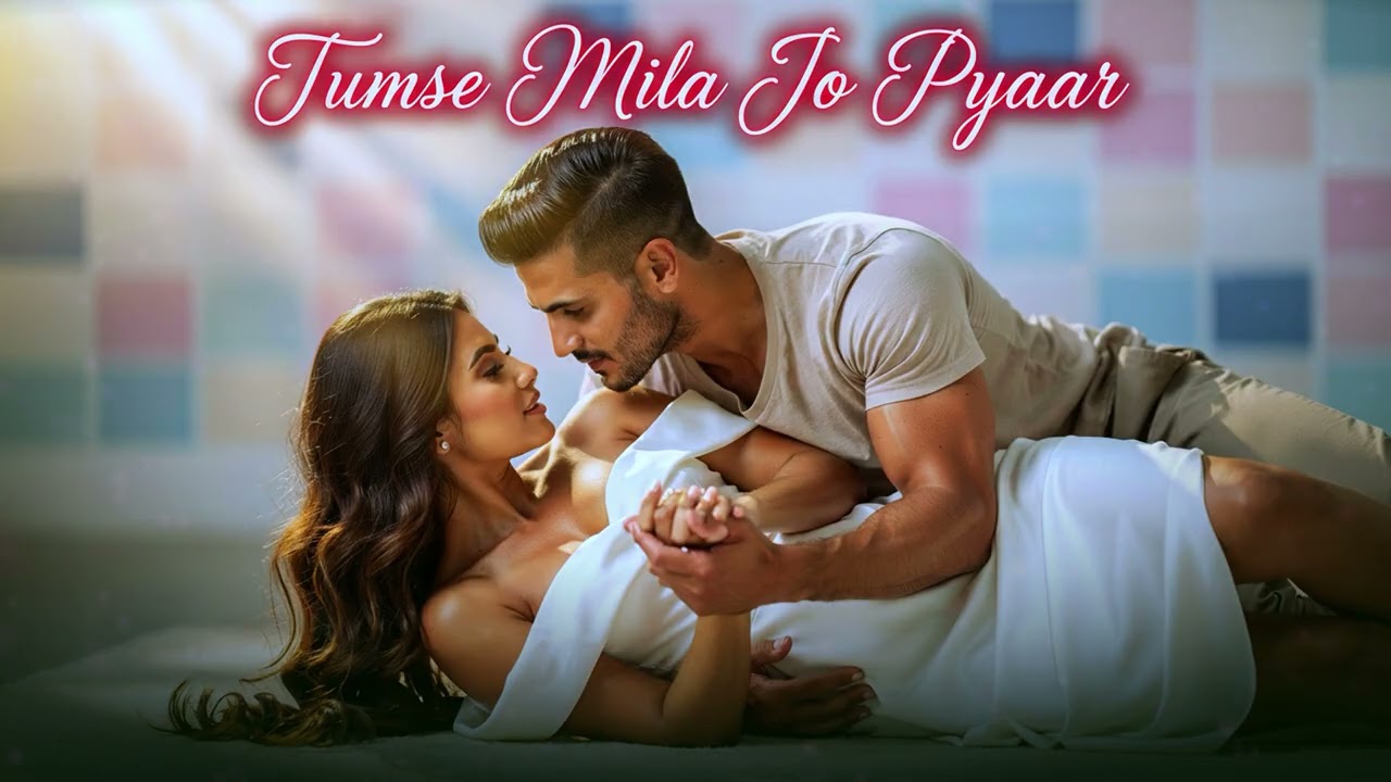 Tumse Mila Jo Pyaar | New Bollywood Romantic Hindi Song | Trending Love Song 2025 | 4K Love Song