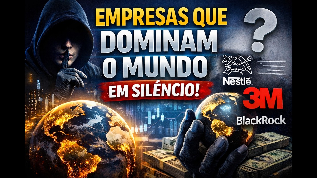 Empresas que Dominam o Mundo em Silêncio