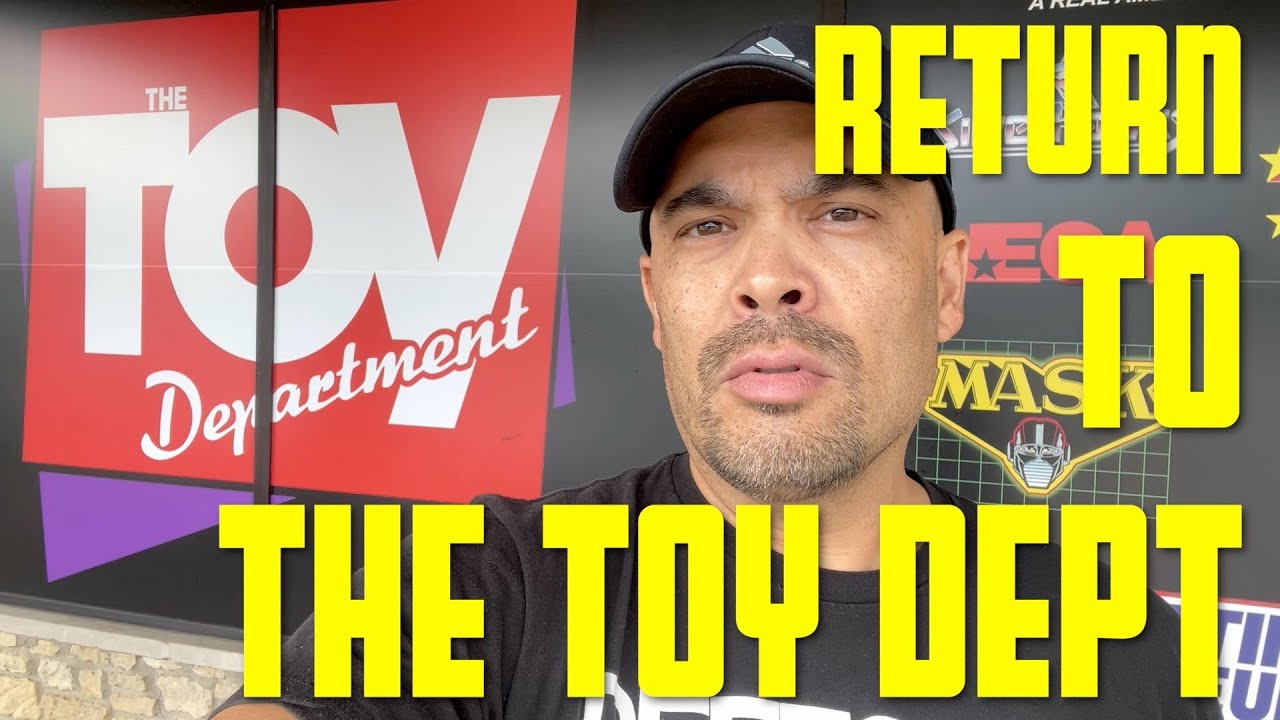 Episode 475 - RETURN TO THE TOY DEPT! ALSO, A TOY HUNT IN MY OLD TOYS R US??