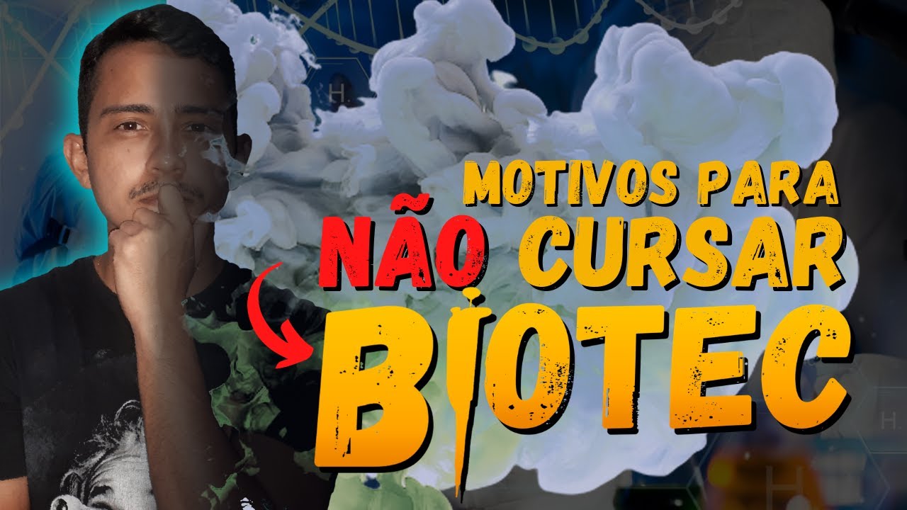 3 MOTIVOS PARA NÃO CURSAR BIOTECNOLOGIA | descubra se esse é o curso certo para o seu perfil