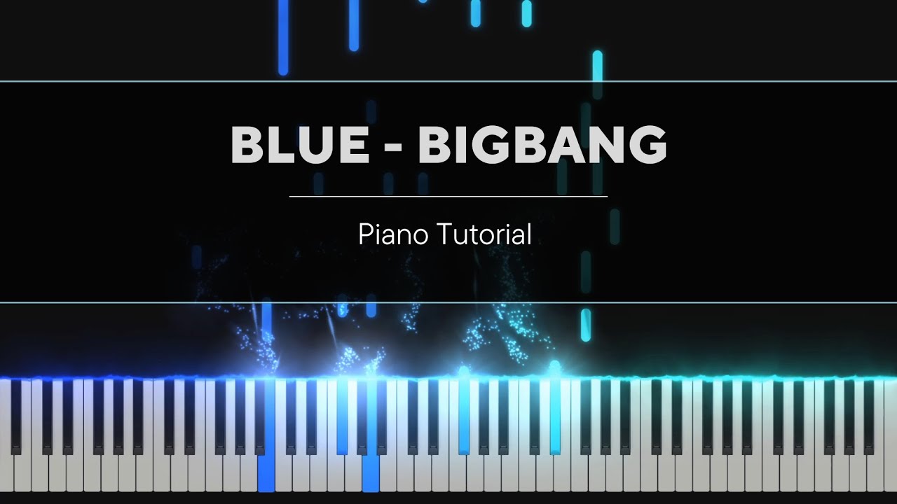 BLUE - BIGBANG - PIANO