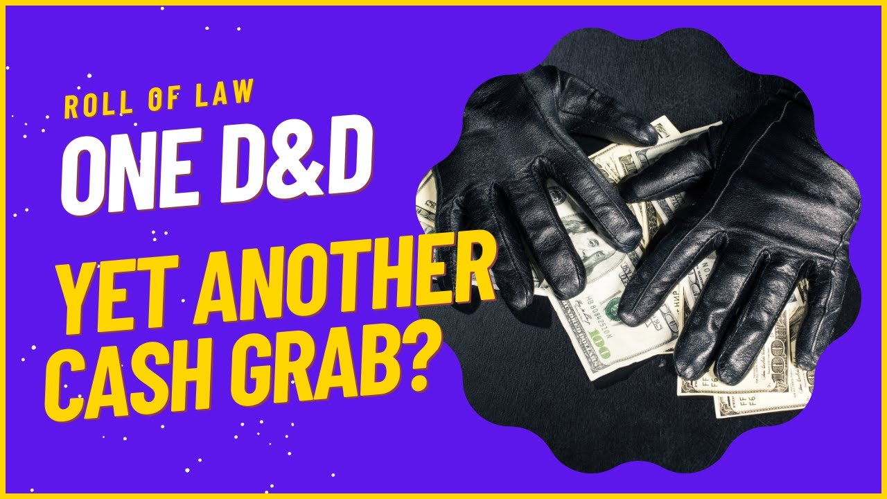 One D&D:  Are They Getting Rid Of The Open Game Licence As A Cash Grab?