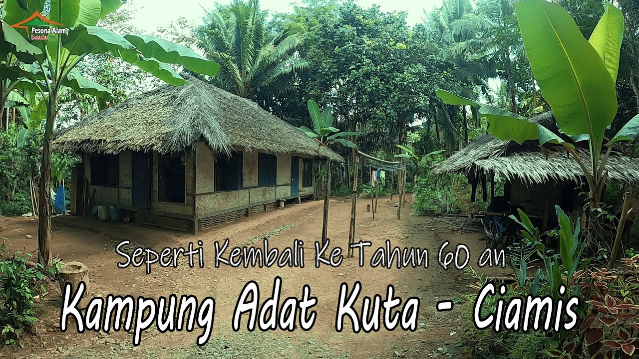 SEPERTI DIBAWA KEMBALI KE TAHUN 1960 AN !! KAMPUNG ADAT KUTA CIAMIS ! KAMPUNG DENGAN SERIBU LARANGAN