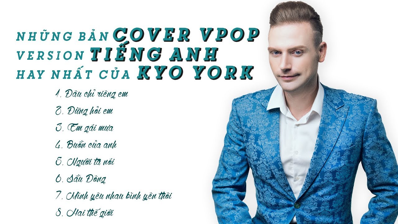 NHỮNG BẢN COVER HIT VPOP SONG NGỮ  (ENGLISH/VIETNAMESE) HAY NHẤT  KYO YORK