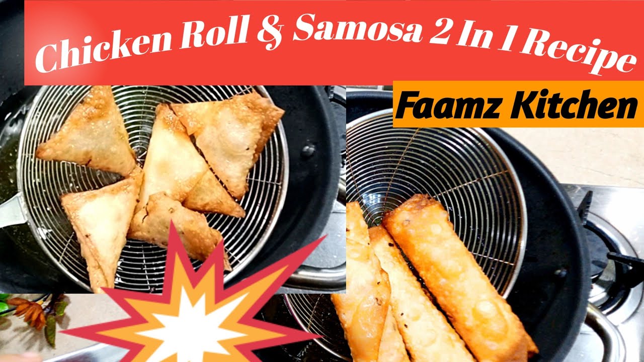 2 in 1 Chicken Samosa & Chicken Roll Recipe | Easy Ramadan Snack  Easy Homemade Snack |Faamz Kitchen