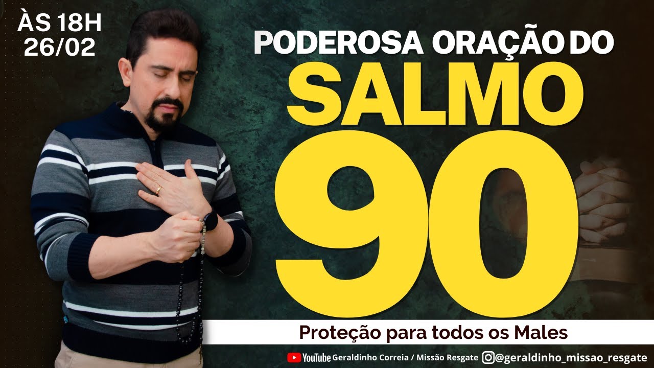 PODEROSA ORA&Ccedil;&Atilde;O DO SALMO 90 I Geraldinho Correia