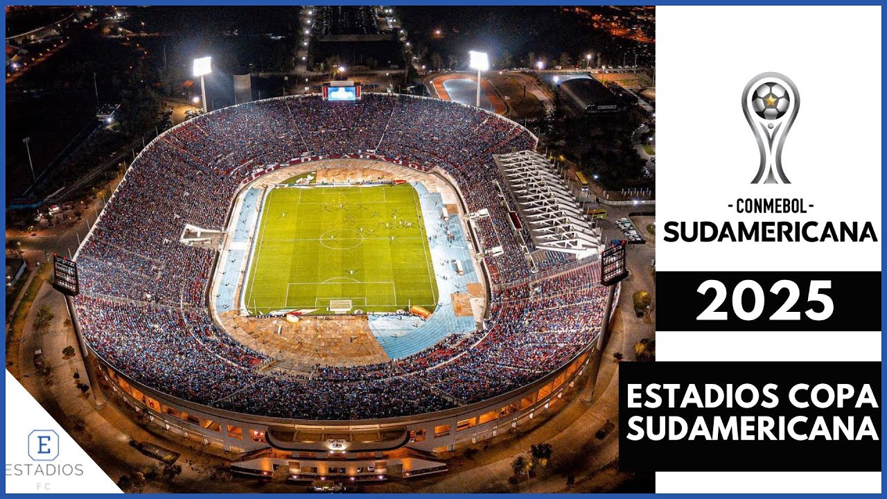 ESTADIOS COPA CONMEBOL SUDAMERICANA 2025
