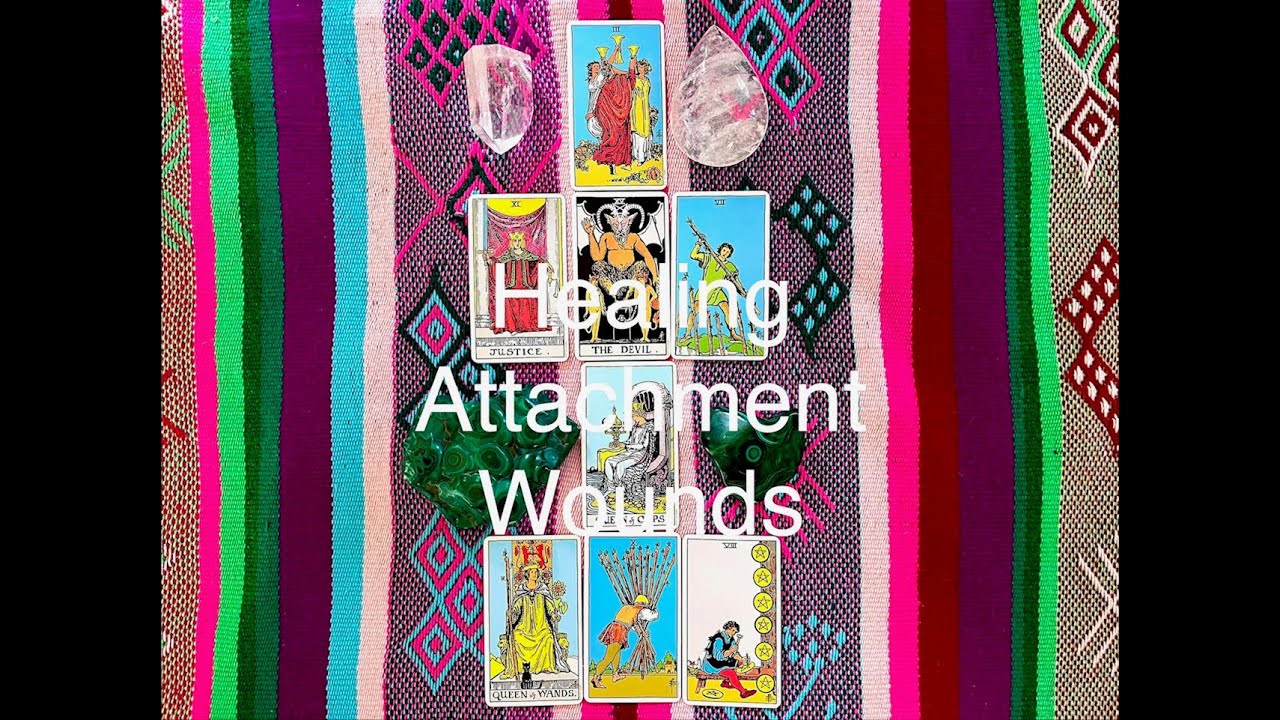 Tarot & Attachment: Healing Attachment Wounds