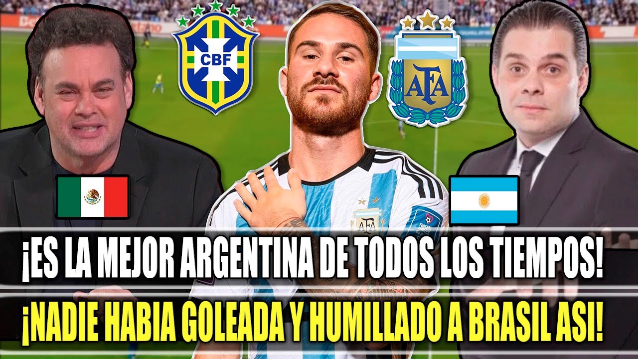 ¡IMPARABLES! PRENSA MEXICANA SE SORPRENDE CON EL NIVEL DE ARGENTINA ANTE BRASIL | ELIMINATORIAS.