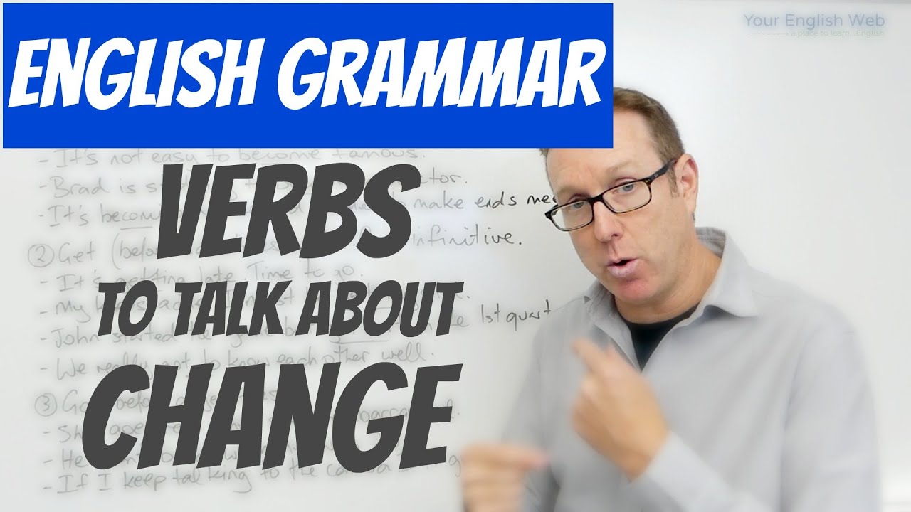 English lesson - Verbs to talk about CHANGE - Gramática inglesa