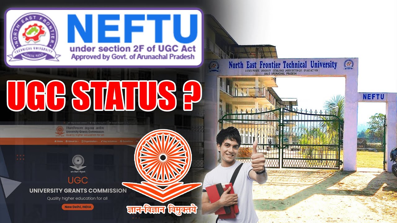 NEFTU University , Anchal Pradesh UGU Status क्या कहता है? कैसी है ये University?