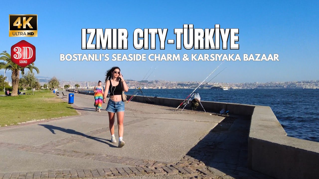 IZMIR CITY WALK • TÜRKİYE 4K 60FPS | POV CINEMATIC KARSIYAKA BAZAAR | 3D AUDIO | NO TALKING | SEA TV