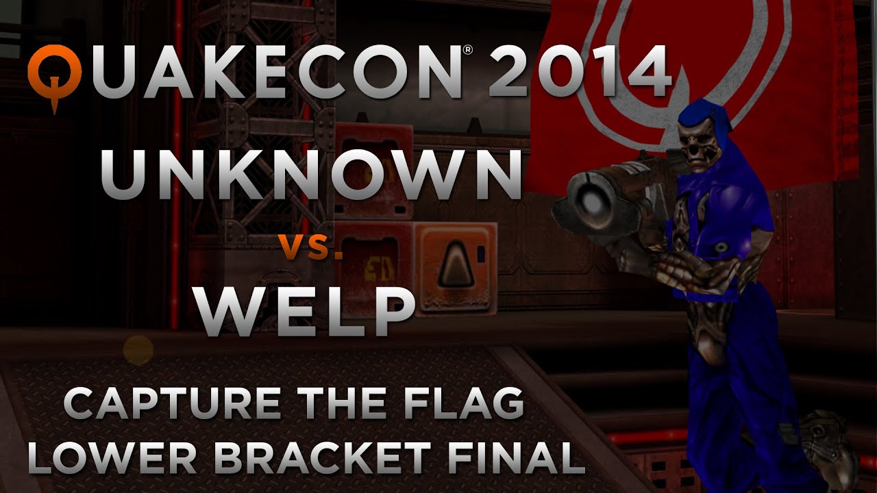 UNKNOWN vs WELP - QuakeCon 2014 CTF (LB FINAL)