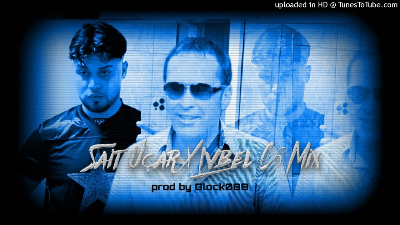 SAİT UÇAR X LVBEL C5 MİX (prodbyGLOCK088)