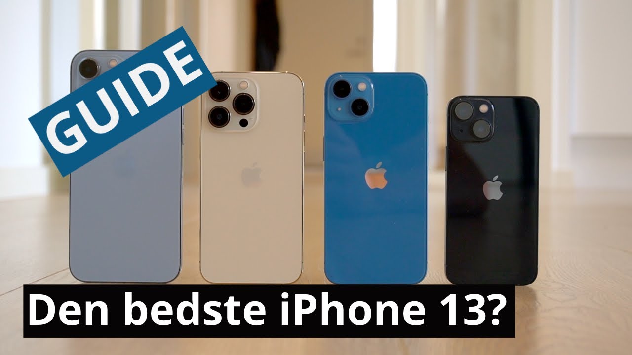 Den bedste iPhone 13? GUIDE til købet