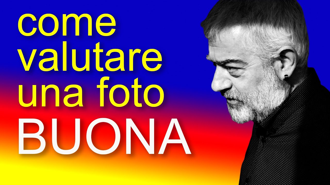 come valutare una foto BUONA