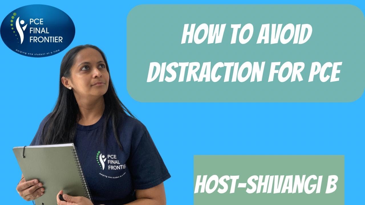 How To Avoid Distractions For PCE - Part 2 | PCE Exam Preparation | Tips To Pass Physiotherapy