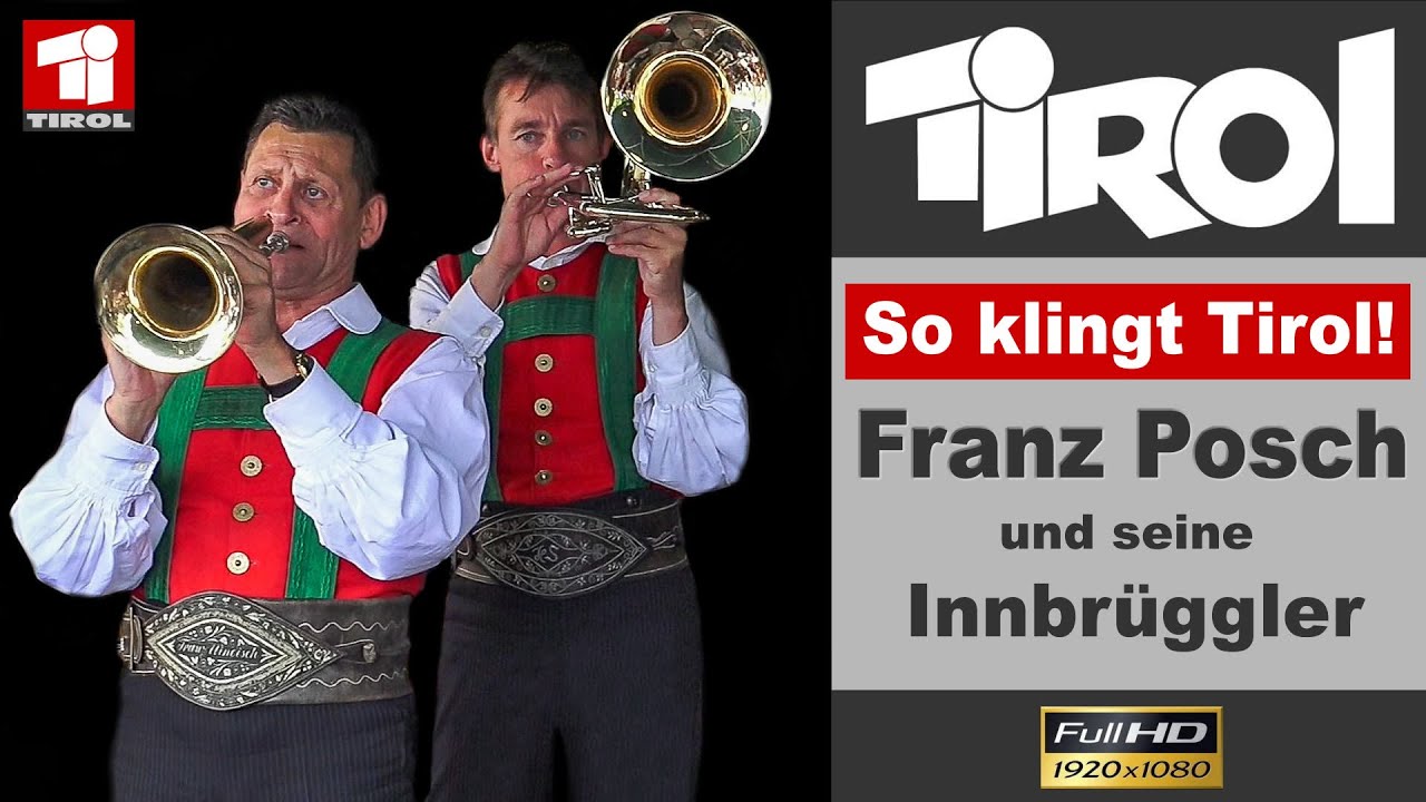 So klingt Tirol! Franz Posch und seine Innbrüggler
