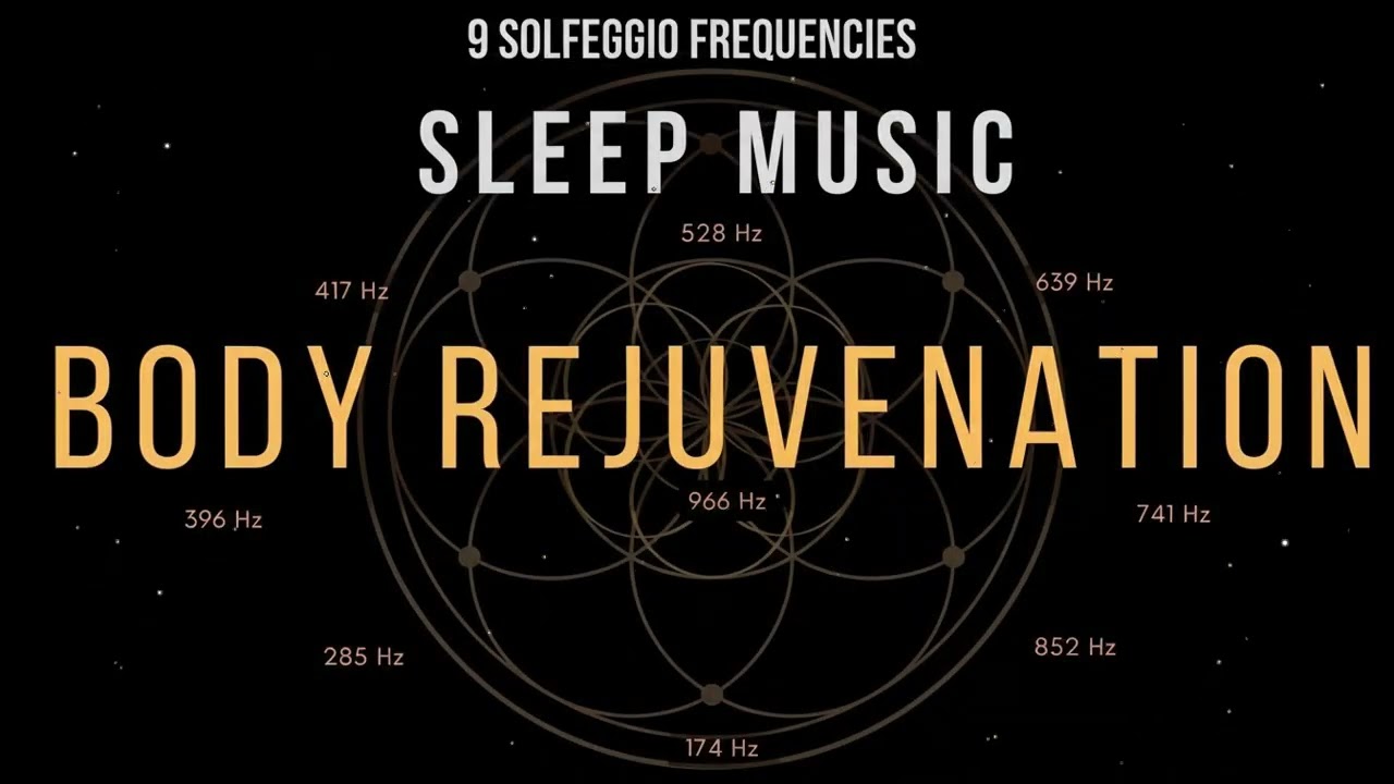 Deep Rest Sleep Music Featuring All 9 Solfeggio Frequencies for Night Relaxation