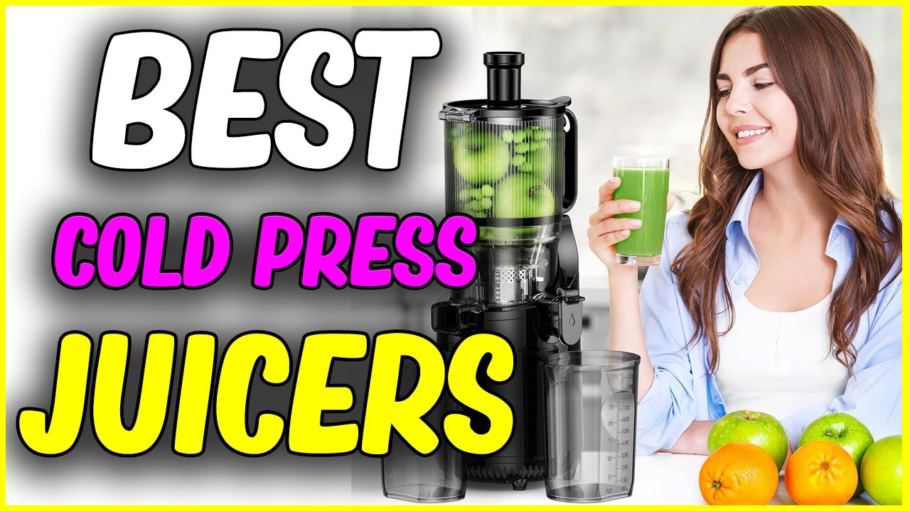 ✅Best Cold Press Juicers 2025 - Cold Press Juicer Reviews