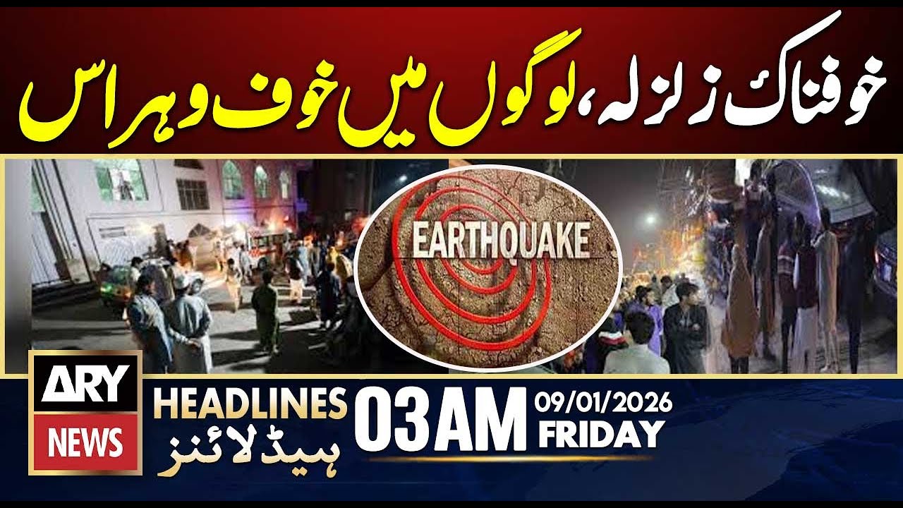 Powerful earthquake sparks panic among people | ARY News 3 AM Headlines | 9th Jan 2026