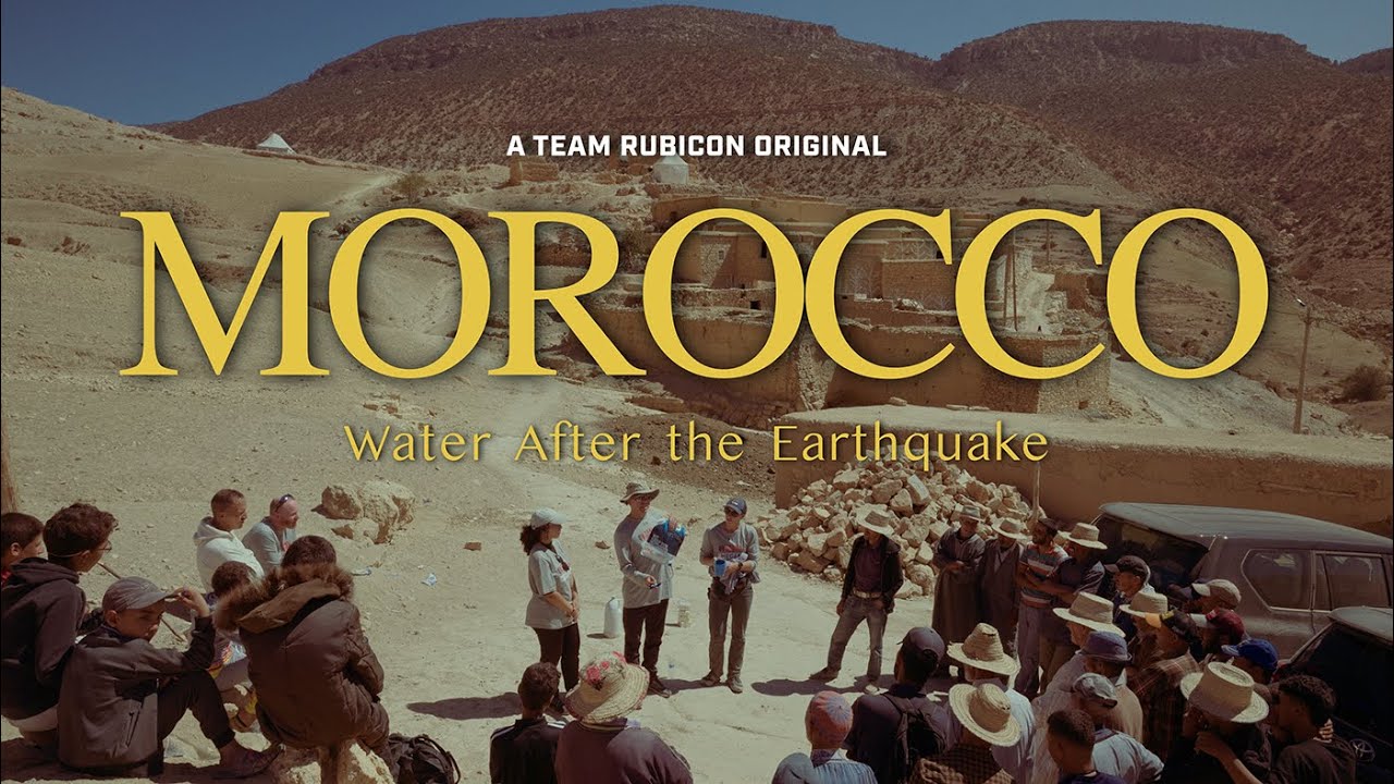 Morocco: Water After the Earthquake | A Team Rubicon Original | World Water Day 2024