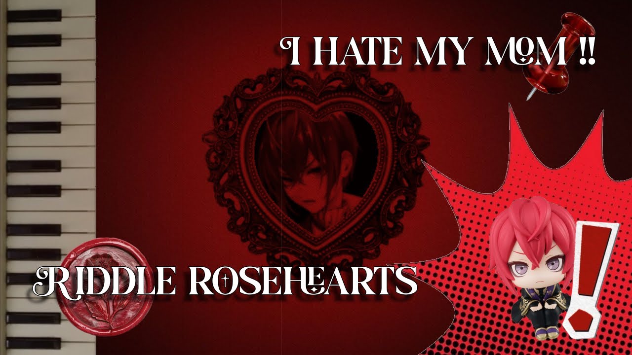 I Hate My Mom | Riddle Rosehearts twst text 