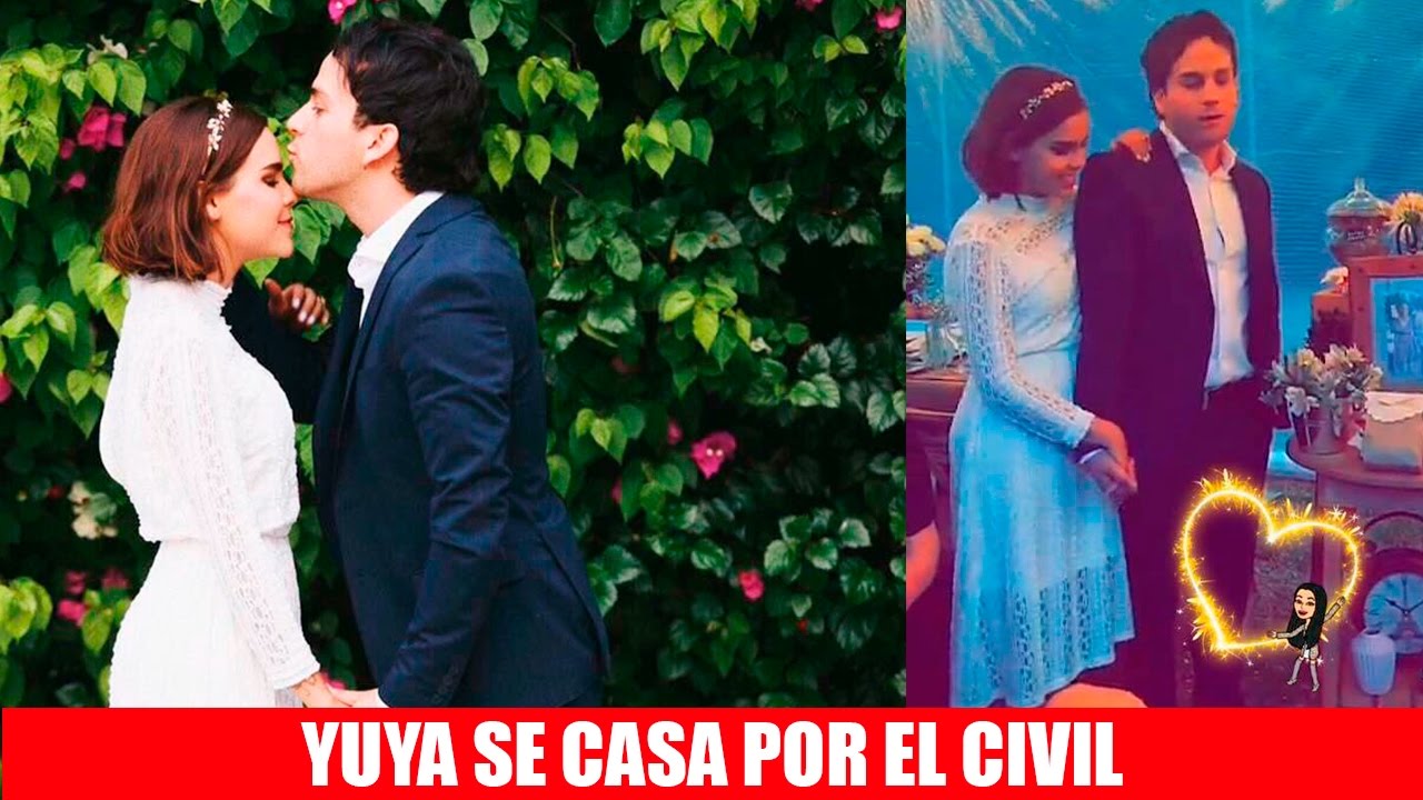 YUYA SE CASA POR EL CIVIL 💘