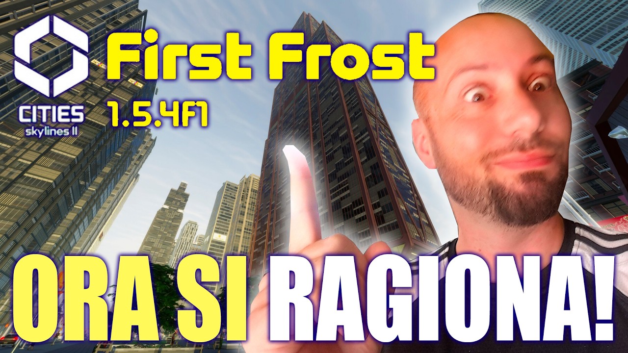 ADESSO CITIES SKYLINES II E' UNA BOMBA! Scopriamo First Frost