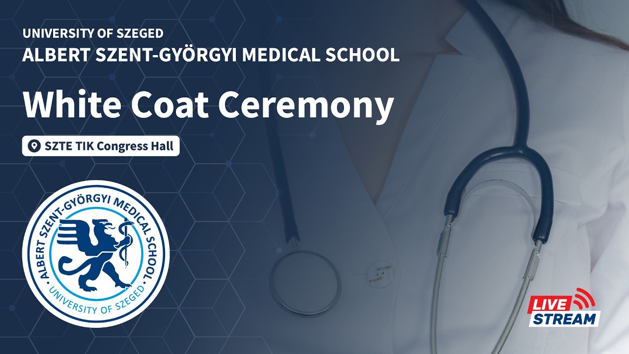 White Coat Ceremony - Albert Szent-Györgyi Medical School, University of Szeged