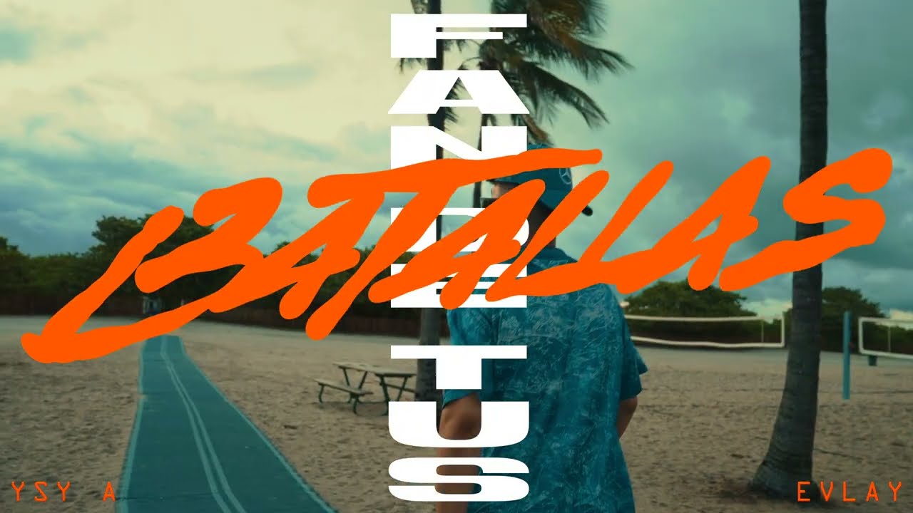 YSY A – FAN DE TUS BATALLAS (PROD. EVLAY) - VIDEO OFICIAL
