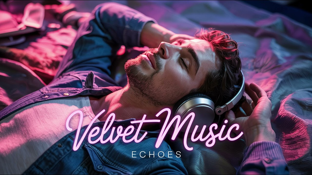 Velvet Music &ndash; Echoes | Wenn Musik noch lange nachklingt&hellip; Entspann dich, diese Stunde geh&ouml;rt dir