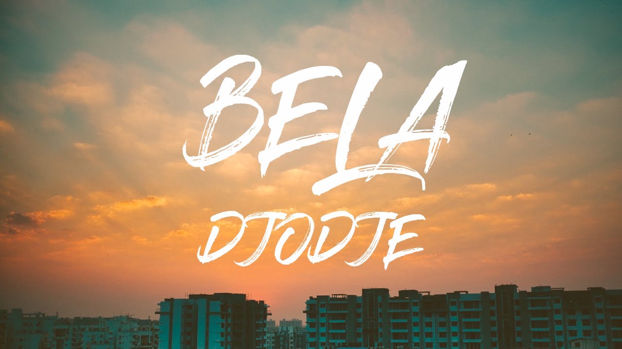 Djodje -  Bela (Letra) 2020