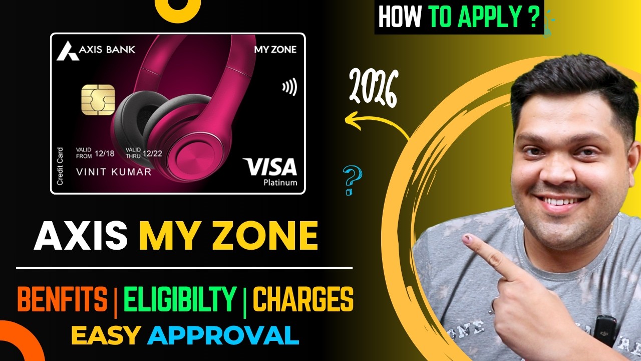 Axis Bank My Zone Credit Card Full Details | Benefits | Eligibility | Fees